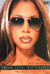 Toni Braxton - From Toni with Love... The Video Collection