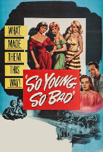 So Young, So Bad