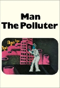 Man: The Polluter