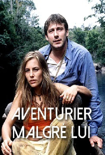 Aventurier malgré lui