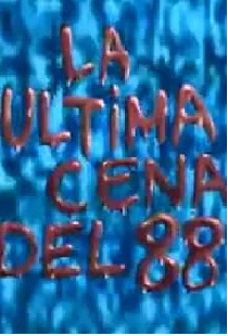 La última cena... del 88