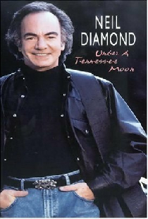 Neil Diamond: Under a Tennessee Moon