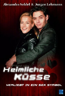 Heimliche Küsse – Verliebt in ein Sex-Symbol