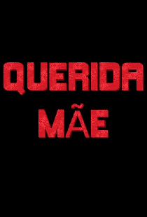 Querida Mãe