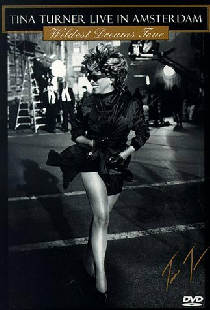 Tina Turner: Live In Amsterdam - Wildest Dreams Tour