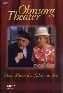 Ohnsorg Theater - Mein Mann der fährt zur See