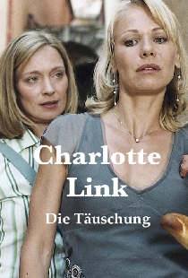 Charlotte Link: Die Täuschung