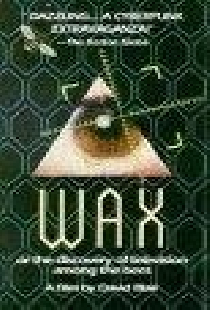 Wax, or The Discovery of Television Among the Bees
