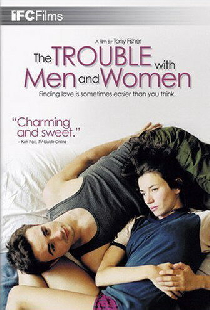 The Trouble with Men and Women