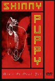 Skinny Puppy: Ain't It Dead Yet