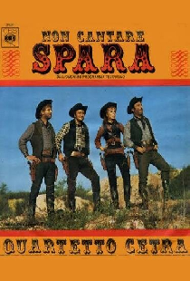 Non cantare, spara