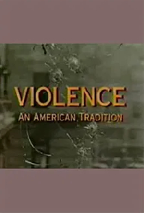 Violence: An American Tradition