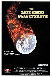 The Late Great Planet Earth