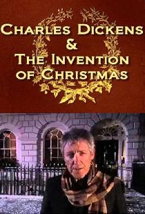 Charles Dickens and the Invention of Christmas