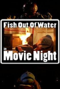 Fish Out of Water: Movie Night