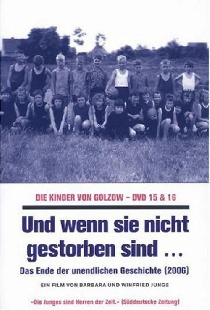 Und wenn sie nicht gestorben sind... Die Kinder von Golzow - Das Ende der unendlichen Geschichte
