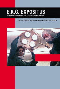 E.K.G. Expositus (die öffentlichen und die künstlerischen Medien)