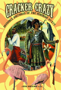 Cracker Crazy: Invisible Histories of the Sunshine State