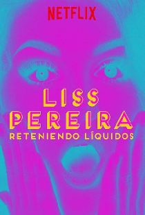 Liss Pereira: Reteniendo Liquidos