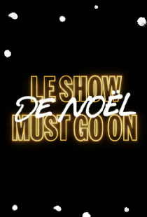Le Show de Noël Must Go On avec Manu Payet