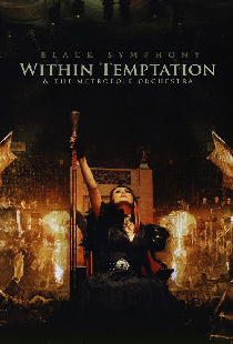Within Temptation & The Metropole Orchestra: Black Symphony