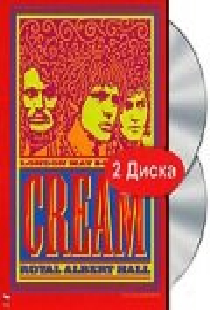 Cream: Royal Albert Hall