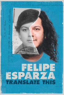Felipe Esparza: Translate This