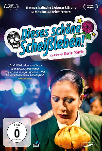 Dieses schöne Scheißleben