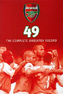 Arsenal 49 - The Complete Unbeaten Record