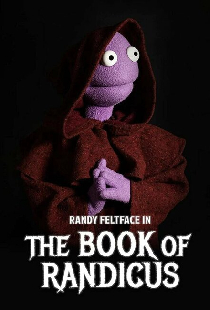 Randy Feltface: The Book of Randicus