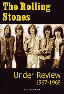 The Rolling Stones: Under Review 1967-1969