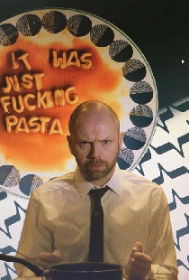 It Was Just Fucking Pasta