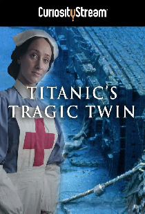 Titanic's Tragic Twin: The Britannic Disaster