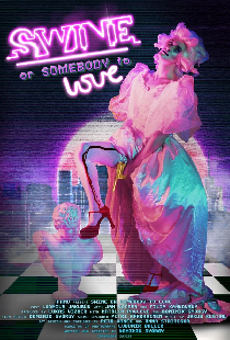 Постер «Swine or Somebody to Love»