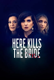 Here Kills the Bride