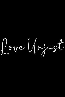 Love Unjust