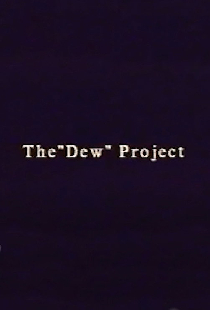 The “Dew” Project