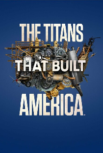 The Titans That Built America