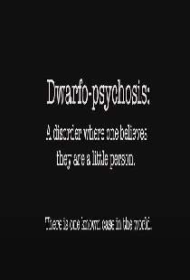 Dwarfo-Psychosis