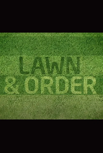 Lawn & Order: Keep off the grass!