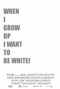 When I Grow Up I Want to Be White