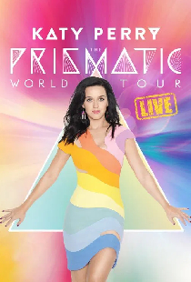 Katy Perry: The Prismatic World Tour Live