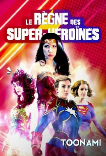 Le règne des super-héroïnes
