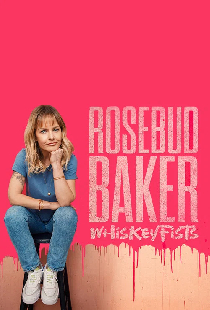 Rosebud Baker: Whiskey Fists