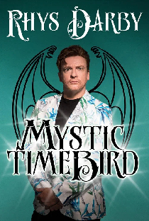 Rhys Darby: Mystic Time Bird