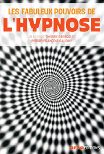 Les Fabuleux Pouvoirs de l'hypnose