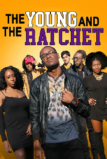 The Young and the Ratchet