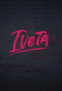 Постер «Iveta: Kráska z Trebišova»