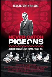 Never Catch Pigeons: And Eleven More Hard Lessons from Mr. Paul Van Doren