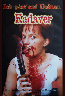 Ich piss' auf deinen Kadaver